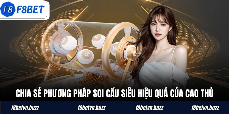 Chia sẻ phương pháp soi cầu siêu hiệu quả của cao thủ