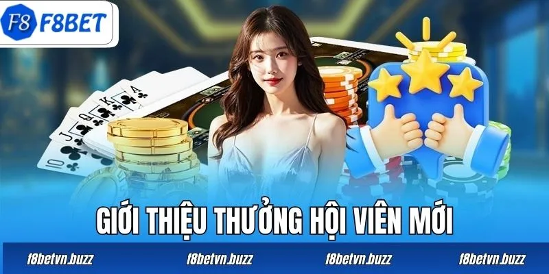 Giới thiệu thưởng hội viên mới