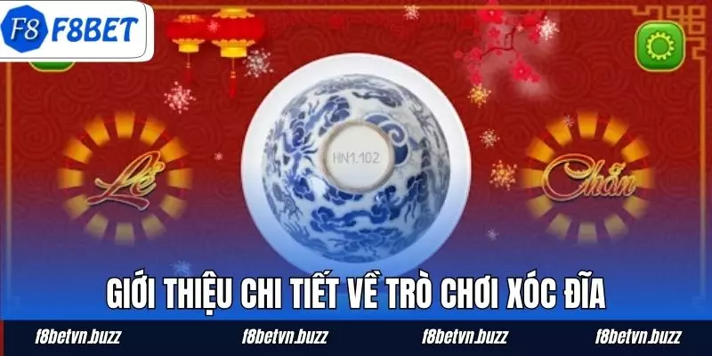 Giới thiệu chi tiết về trò chơi Xóc đĩa
