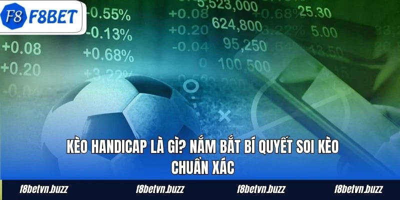 Kèo Handicap Là Gì