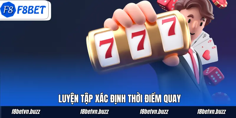 Luyện tập xác định thời điểm quay