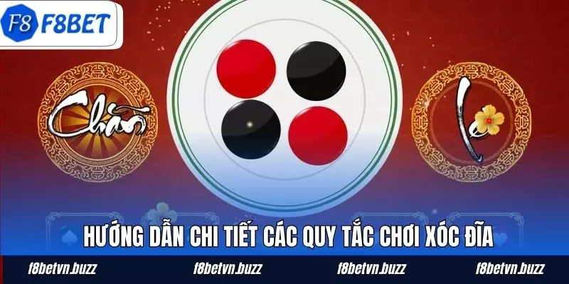 Hướng dẫn chi tiết các quy tắc chơi Xóc đĩa