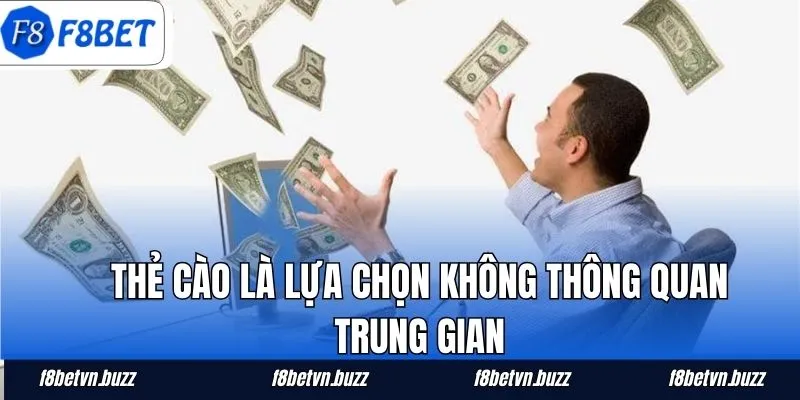 Thẻ cào là lựa chọn không thông quan trung gian