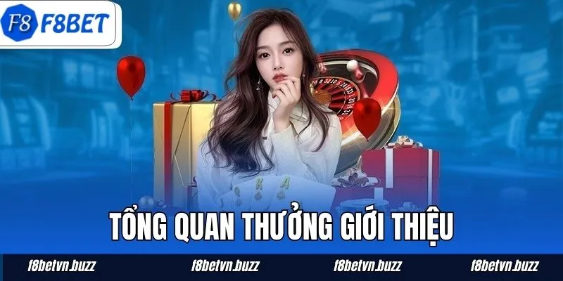 Tổng quan thưởng giới thiệu